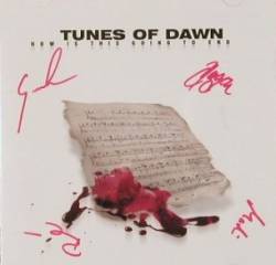 Tunes Of Dawn : How Is this Going to End